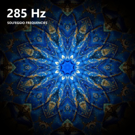 285 Hz Rejuvenated Energy Fields ft. Solfeggio Miracle Tones & Solfeggio Frequencies 285 Hz | Boomplay Music