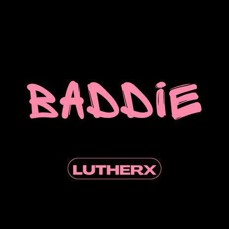 Baddie | Boomplay Music