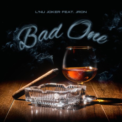 Bad One ft. JRDN | Boomplay Music