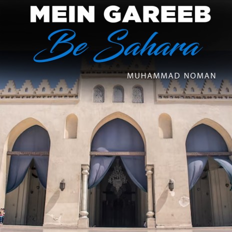 Mein Gareeb Be Sahara | Boomplay Music