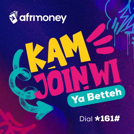 Kam Join Wi...Ya Betteh! ft. Afrimoney & Yung Sal | Boomplay Music