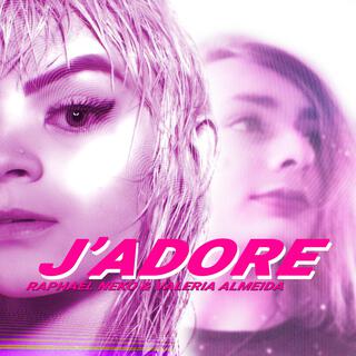 J'adore ft. Valeria Almeida lyrics | Boomplay Music