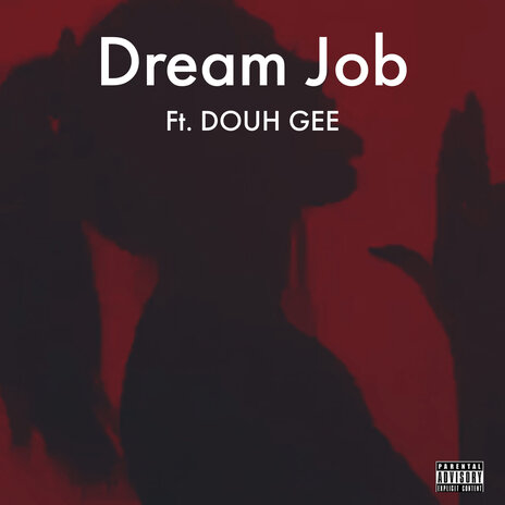 Dream Job ft. DOUH GEE | Boomplay Music