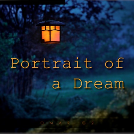 Portrait of a Dream | Boomplay Music