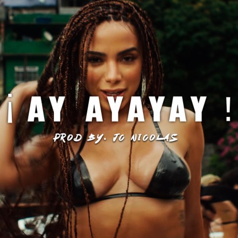 Ay Ayayay | Boomplay Music