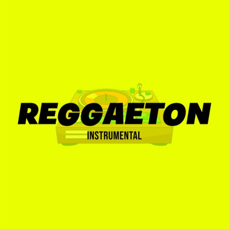Reggaeton (Instrumental) | Boomplay Music