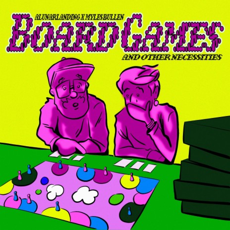 Board Games (and other necessities) ft. Myles Bullen | Boomplay Music