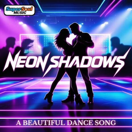 Neon Shadows | Boomplay Music