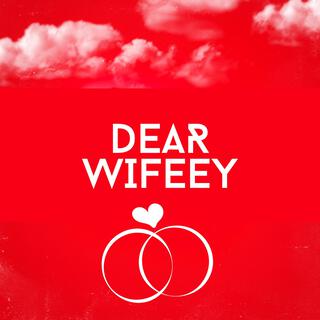 Dear Wifeey