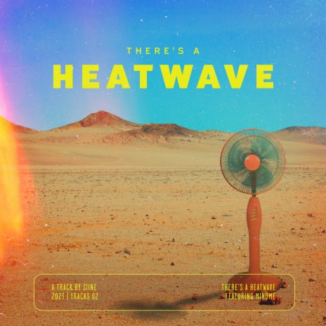 There's a Heatwave (Instrumental Version) ft. Mindme | Boomplay Music