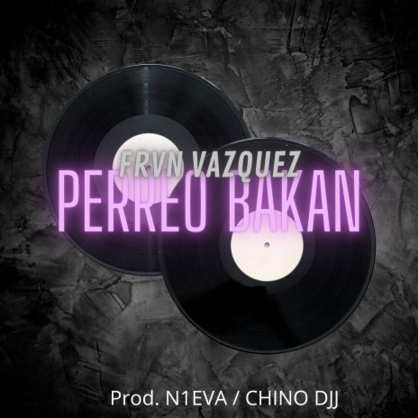 Perreo Bakan | Boomplay Music