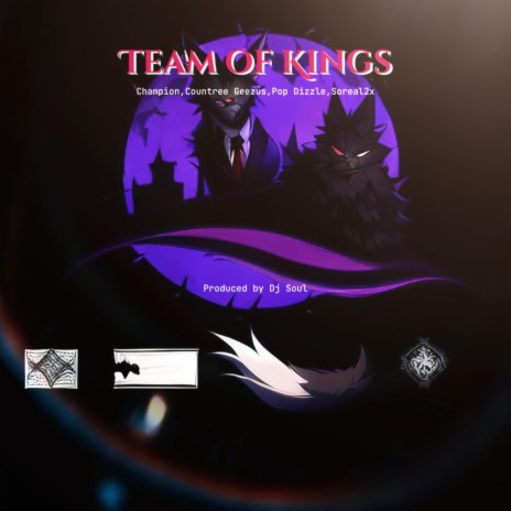 Team of Kings ft. Soreal2x, Pop Dizzle & The Champion