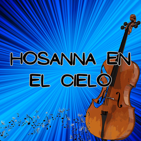 Hosanna en el Cielo ft. DIONISIA GONZALEZ | Boomplay Music