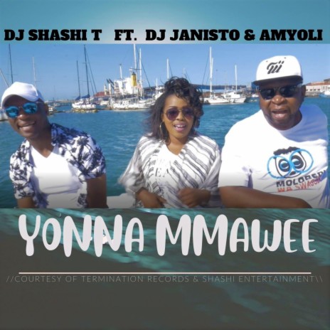 Yonna Mmawee ft. Dj Janisto & Amyoli