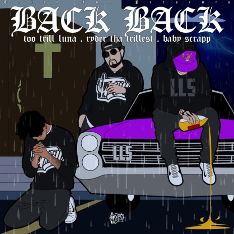 Back Back ft. Ryder Tha Trillest & Baby Scrapp | Boomplay Music