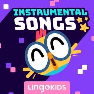 Instrumental Songs for Kids: Inspiring. Relaxing. And So Much Fun!