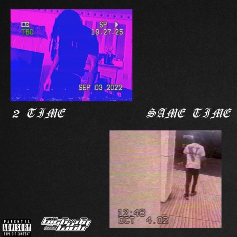 2 TIME / SAME TIME ft. Ant Moe | Boomplay Music