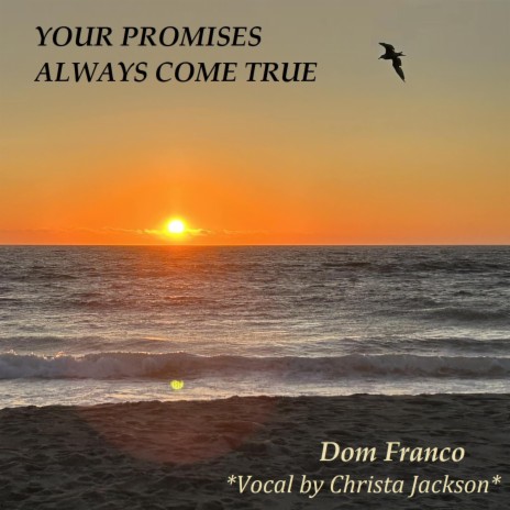 YOUR PROMISES ALWAYS COME TRUE ft. Christa Franco Jackson