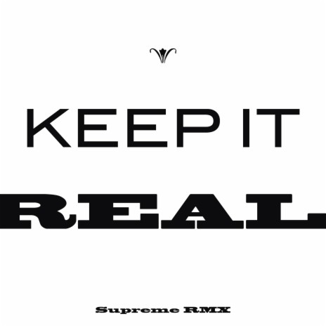 Keeping it Real | Boomplay Music