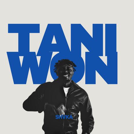 TANI WON | Boomplay Music