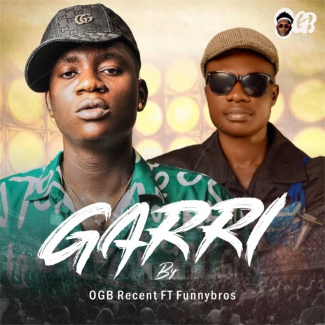 Garri ft. Funnybros | Boomplay Music