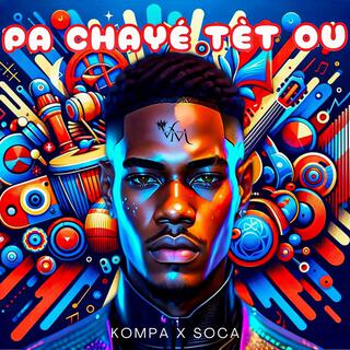 Pa Chayé Tèt Ou lyrics | Boomplay Music