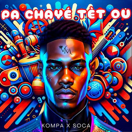 Pa Chayé Tèt Ou | Boomplay Music