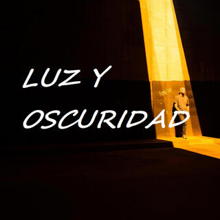 LUZ Y OSCURIDAD