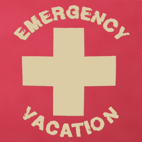 Emergency Vacation | Boomplay Music