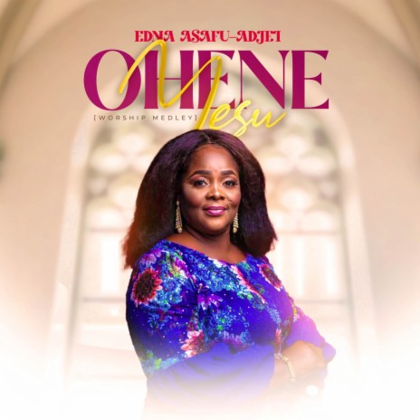 Ohene Yesu (Worship Medley)