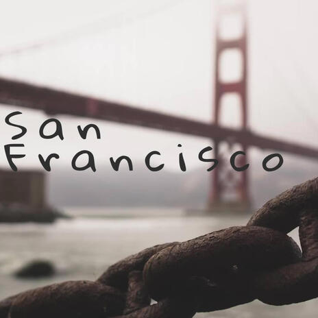 San Francisco | Boomplay Music