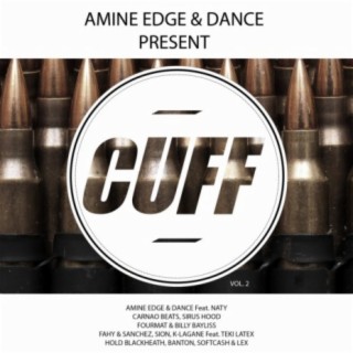 Amine Edge & DANCE Present CUFF Vol. 2