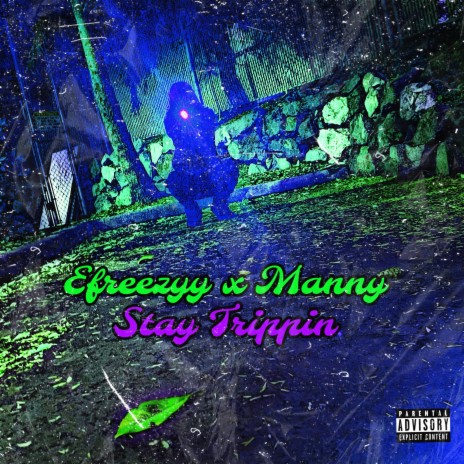 Stay Trippin ft. Manny | Boomplay Music