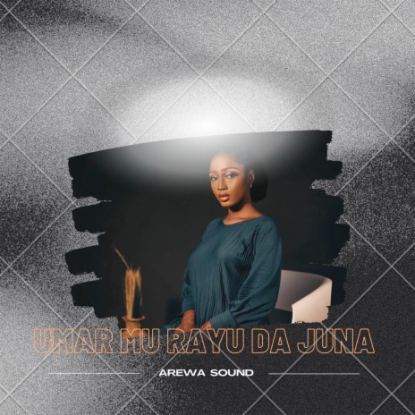 Umar Mu Rayu Da Juna | Boomplay Music