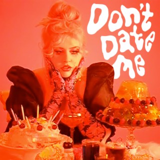 Don't Date Me lyrics | Boomplay Music