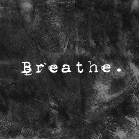 Breathe | Boomplay Music