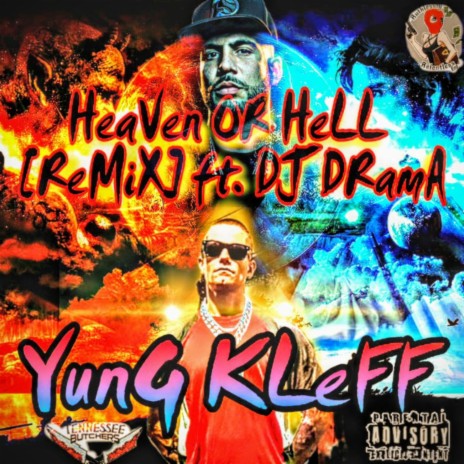 HeaVen Or HeLL (2022 Remix Version) ft. DJ Drama | Boomplay Music