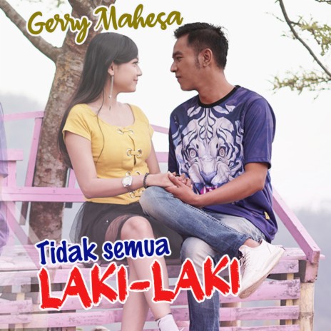 Tidak Semua Laki Laki | Boomplay Music