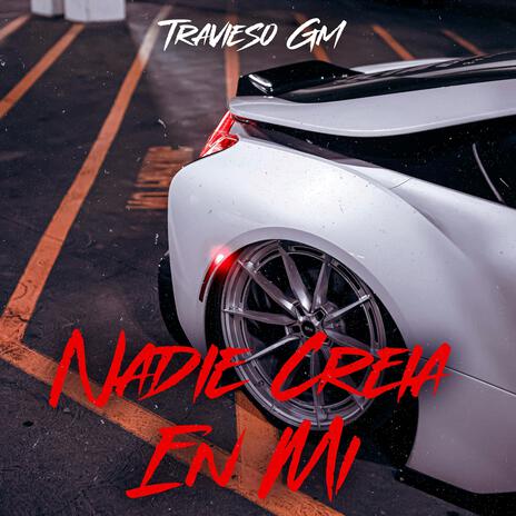 Nadie creia en mi | Boomplay Music