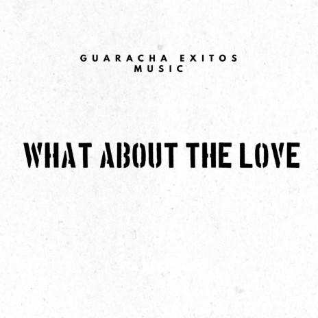 What About The Love (Dj Andres Galvis & Daniel Parrado Remix) ft. Dj Andres Galvis & Daniel Parrado | Boomplay Music