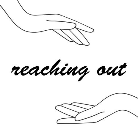 Reaching Out | Boomplay Music