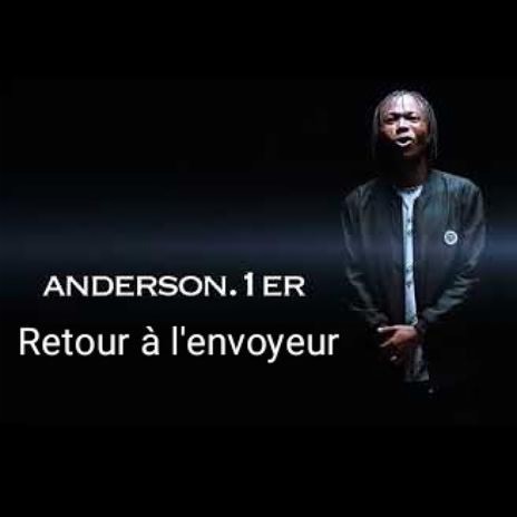 ANDERSON 1er - Retour à l’envoyeur