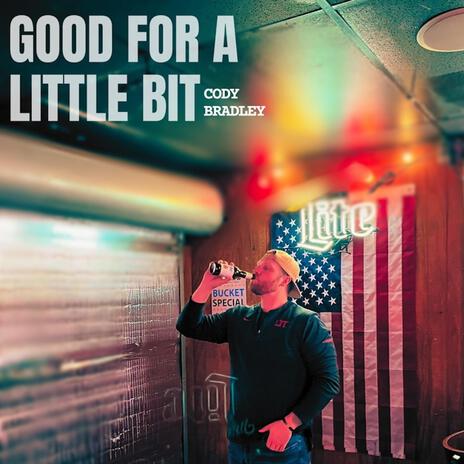 Good For A Little Bit | Boomplay Music