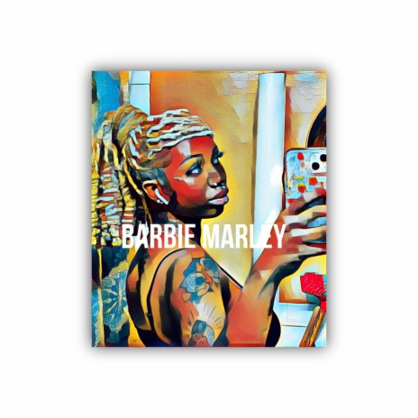 Barbie Marley | Boomplay Music
