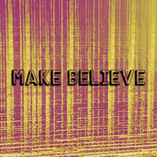 Make Believe