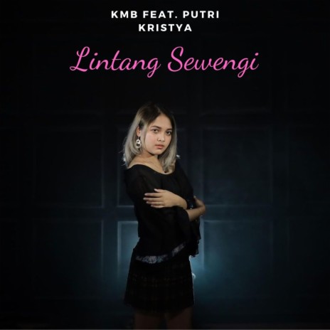 Lintang Sewengi ft. Putri Kristya | Boomplay Music