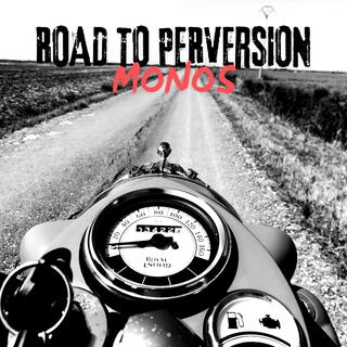 Road To Perversion