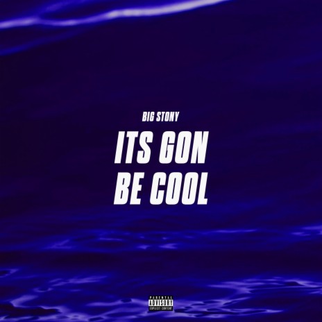 Its Gon Be Cool | Boomplay Music