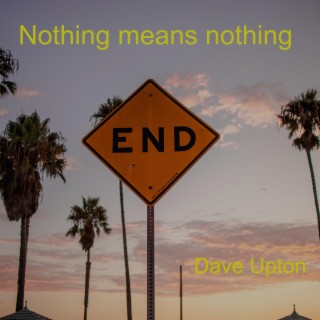 Nothing means nothing