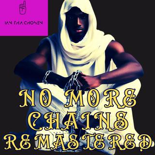 No More Chains Remastered